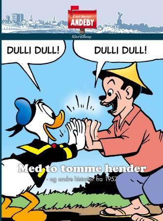 "Med to tomme hender - og andre historier fra 1957-1958" av Carl Barks