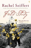 "Field study" av Rachel Seiffert