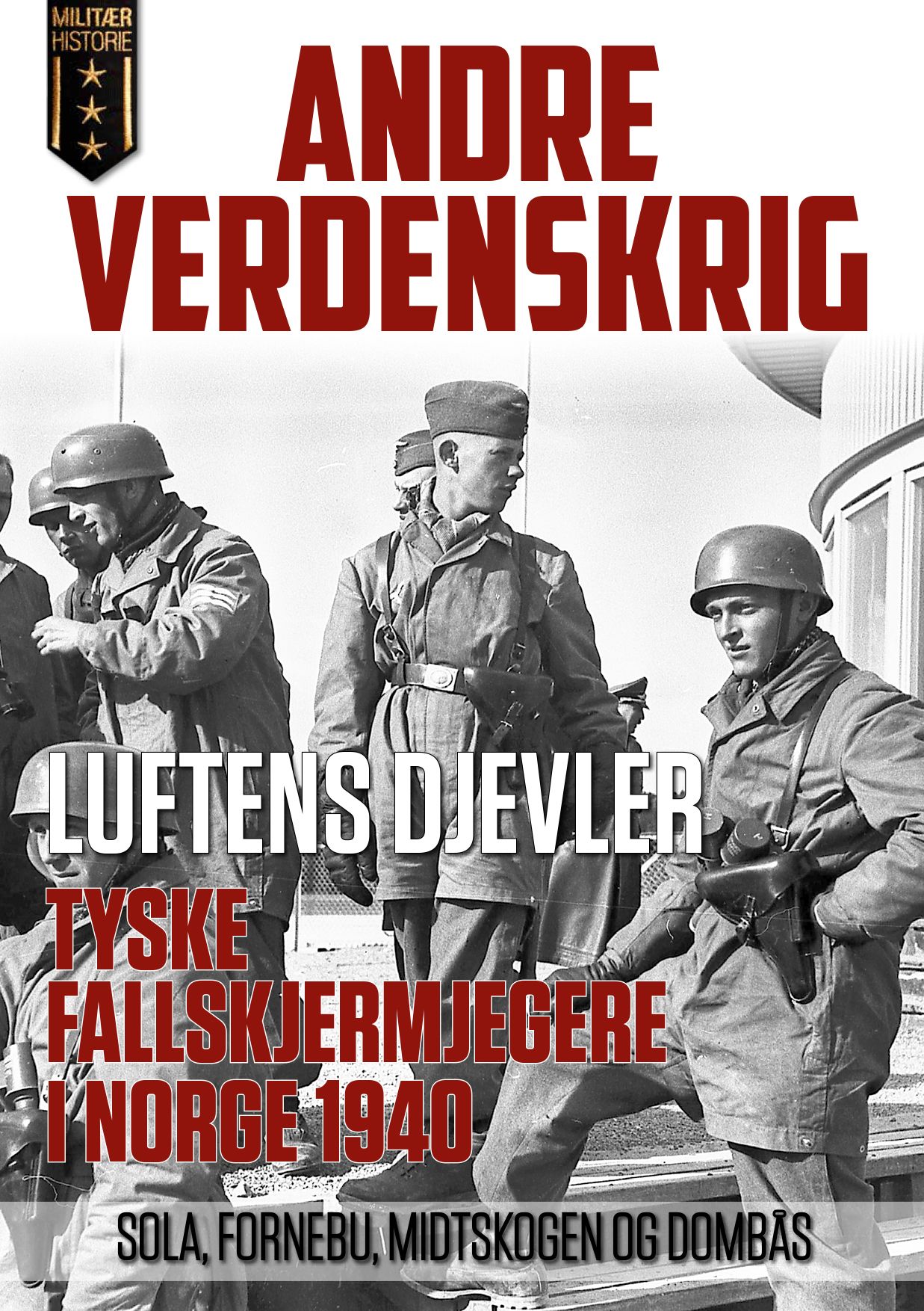 "Luftens djevler - tyske fallskjermjegere i Norge" av Óscar González