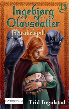 "Mirakelspill" av Frid Ingulstad