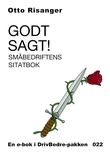 "Godt sagt! - småbedriftens sitatbok" av Otto Risanger