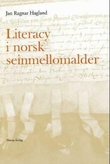 "Literacy i norsk seinmellomalder" av Jan Ragnar Hagland