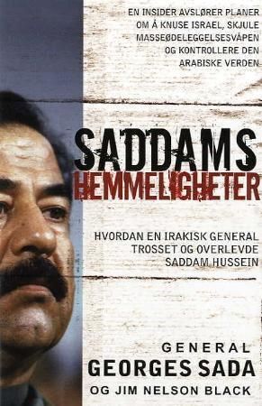 "Saddams hemmeligheter - hvordan en irakisk general trosset og overlevde Saddam Hussein" av Georges Sada