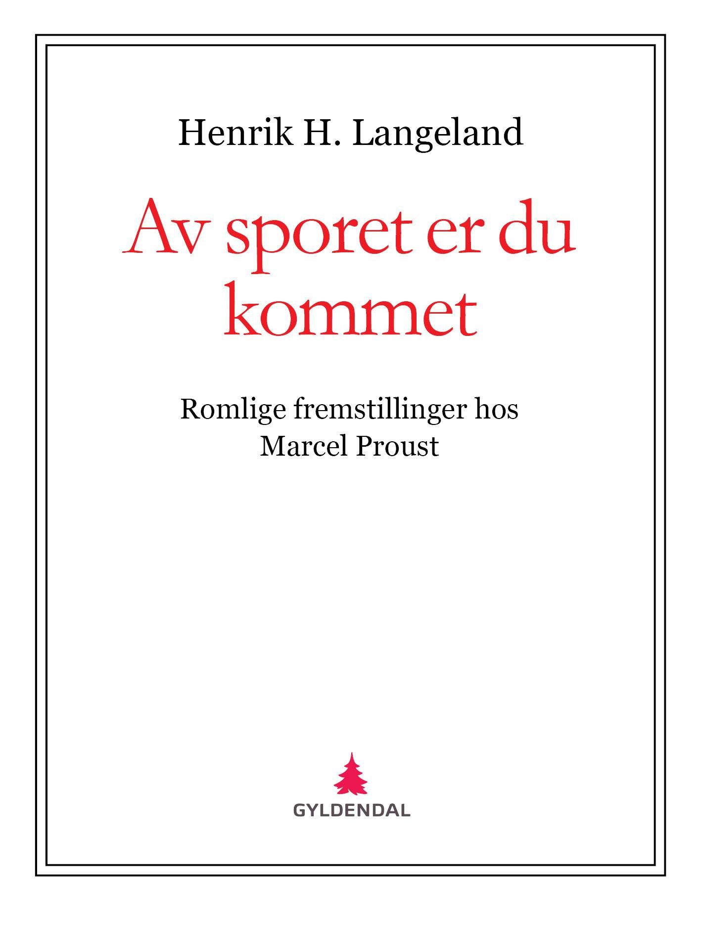 "Av sporet er du kommet - romlige fremstillinger hos Marcel Proust" av Henrik H. Langeland