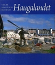 "Vakre Haugalandet" av Nils J. Tollefsen