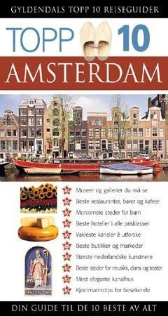 "Amsterdam - topp 10 : din guide til de 10 beste opplevelsene" av Fiona Duncan