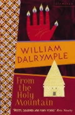 "From the holy mountain - a journey in the shadow of Byzantium" av William Dalrymple
