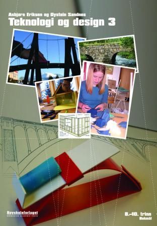 "Teknologi og design 3 - 8.-10. trinn" av Asbjørn Eriksen