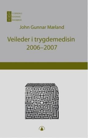 "Veileder i trygdemedisin 2006-2007" av John Gunnar Mæland