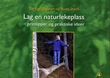 "Lag en naturlekeplass prinsipper og praktiske ideer" av Tor Egil Bagøien