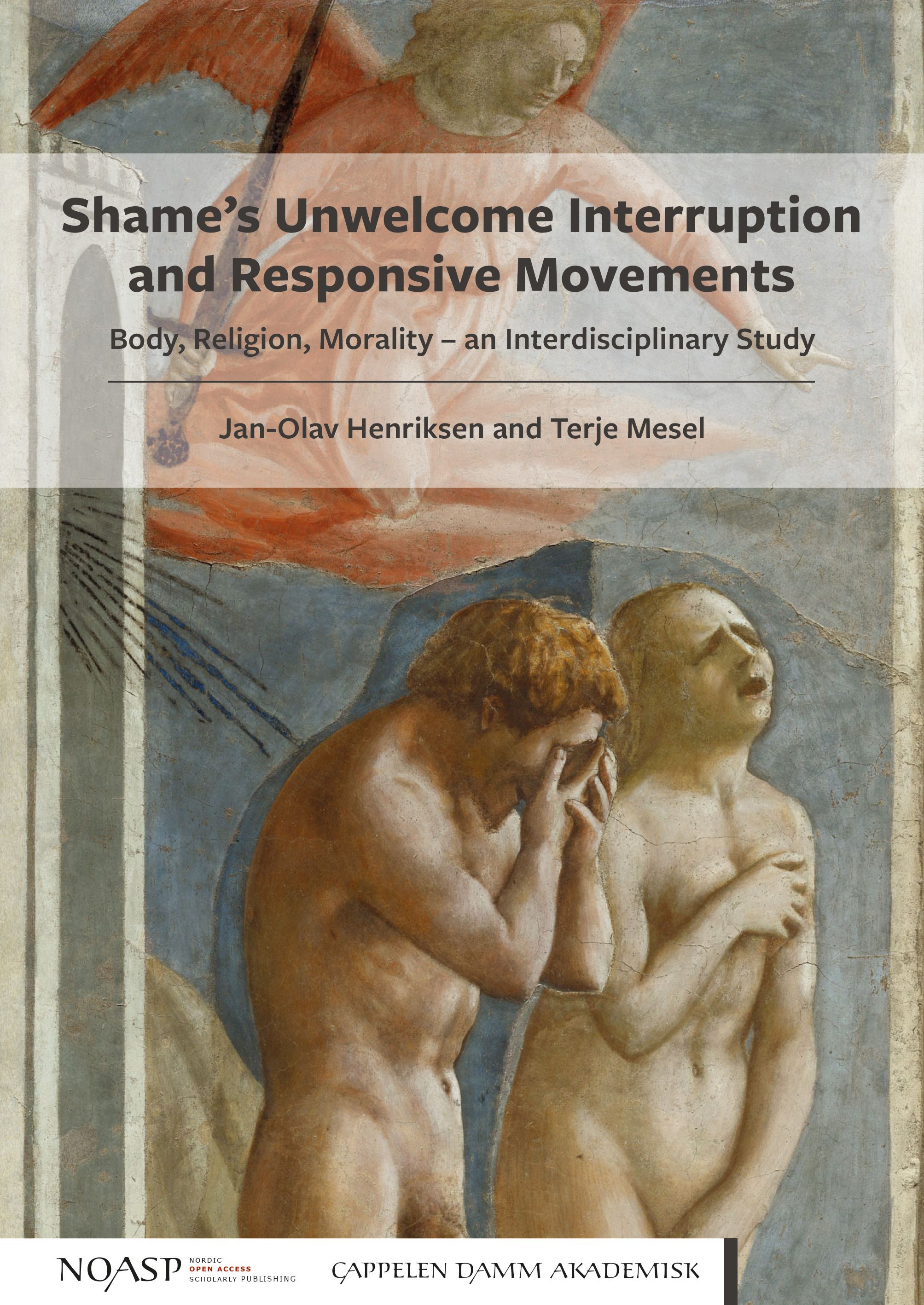 "Shame's unwelcome interruption and responsive movements - body, religion, morality - an interdisciplinary study" av Jan-Olav Henriksen