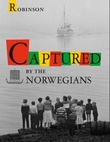 "Captured by the Norwegians" av Robert A. Robinson