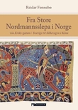 "Fra store Nordmannsslepa i Norge - via Eriks-gatan i Sverige til Silkevegen i Kina" av Reidar Fønnebø