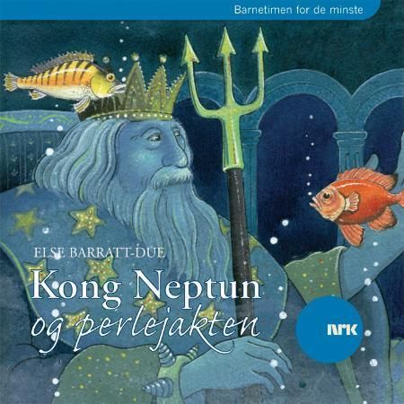 "Kong Neptun og perlejakten" av Else Barratt-Due