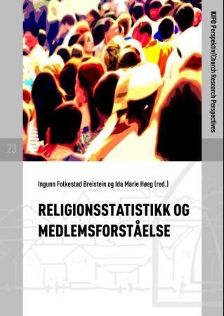 "Religionsstatistikk og medlemsforståelse" av Ingunn Folkestad Breistein