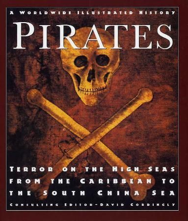 "Pirates - terror on the high seas - from the Caribbean to the South China Sea" av David Cordingly