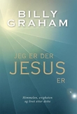 "Jeg er der Jesus er - himmelen, evigheten og livet etter dette" av Billy Graham