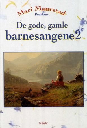 "De gode, gamle barnesangene 2" av Mari Maurstad
