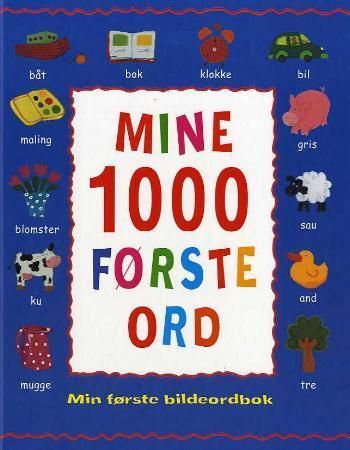 "Mine 1000 første ord - min første bildeordbok" av Betty Root