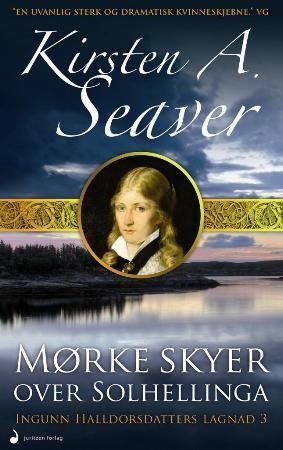 "Mørke skyer over Solhellinga - roman" av Kirsten A. Seaver