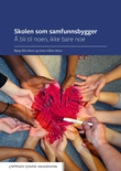 "Skolen som samfunnsbygger - å bli til noen, ikke bare noe" av Bjørg-Elin Moen
