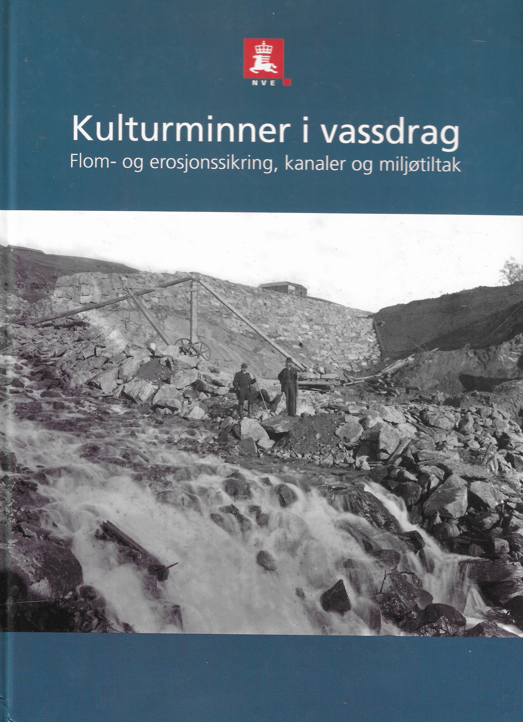 "Kulturminner i vassdrag - Flom- og erosjonssikring, kanaler og miljøtiltak" 