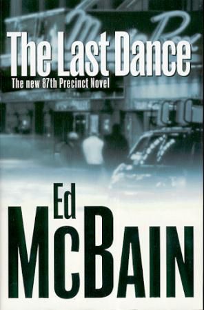 "The last dance - a novel of the 87th precinct" av Ed McBain