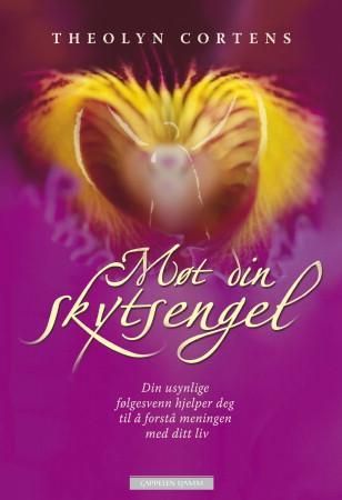 "Møt din skytsengel - din usynlige følgesvenn hjelper deg til å forstå meningen med ditt liv" av Theolyn Cortens