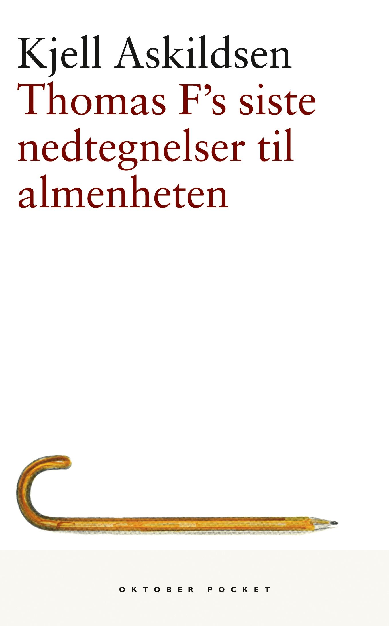 "Thomas F's siste nedtegnelser til almenheten" av Kjell Askildsen