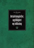 "Avtaleinngåelse, ugyldighet og tolkning" av Geir Woxholth