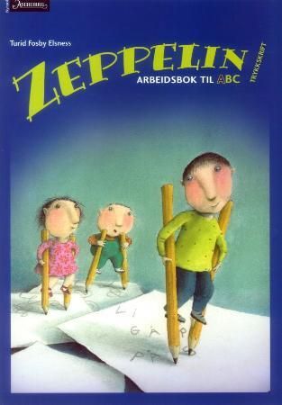 "Zeppelin ABC - arbeidsbok A : trykkskrift" av Turid Fosby Elsness