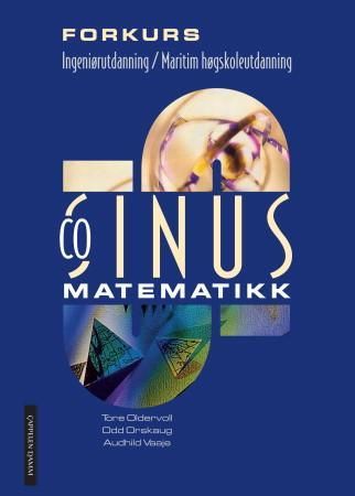 "Cosinus for ettårig forkurs - matematikk for forkurset for ingeniørutdanning og maritim høgskoleutdanning" av Tore Oldervoll
