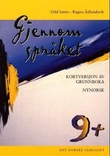 "Gjennom språket 9+ - kortversjon av grunnboka i norsk for 9. klasse i grunnskolen" av Odd Sætre