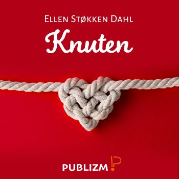 "Knuten" av Ellen Støkken Dahl