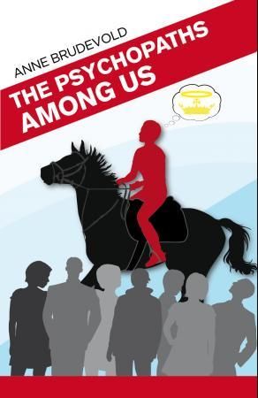 "The psychopaths among us" av Anne Brudevold