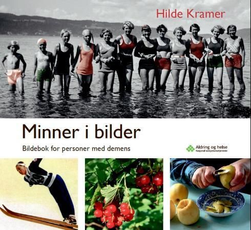 "Minner i bilder - bildebok for personer med demens" av Hilde Kramer