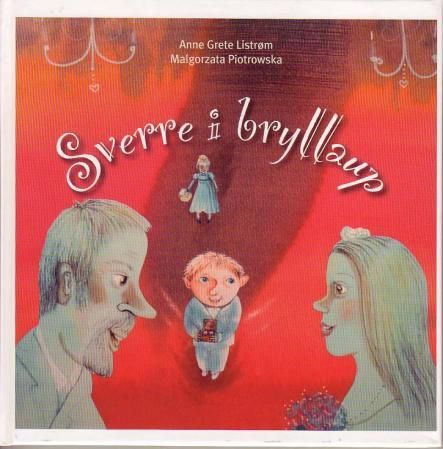 "Sverre i bryllaup" av Anne Grete Listrøm