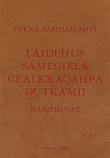 "Cealkkaoahpa - hárjehusat" av Pekka Sammallahti
