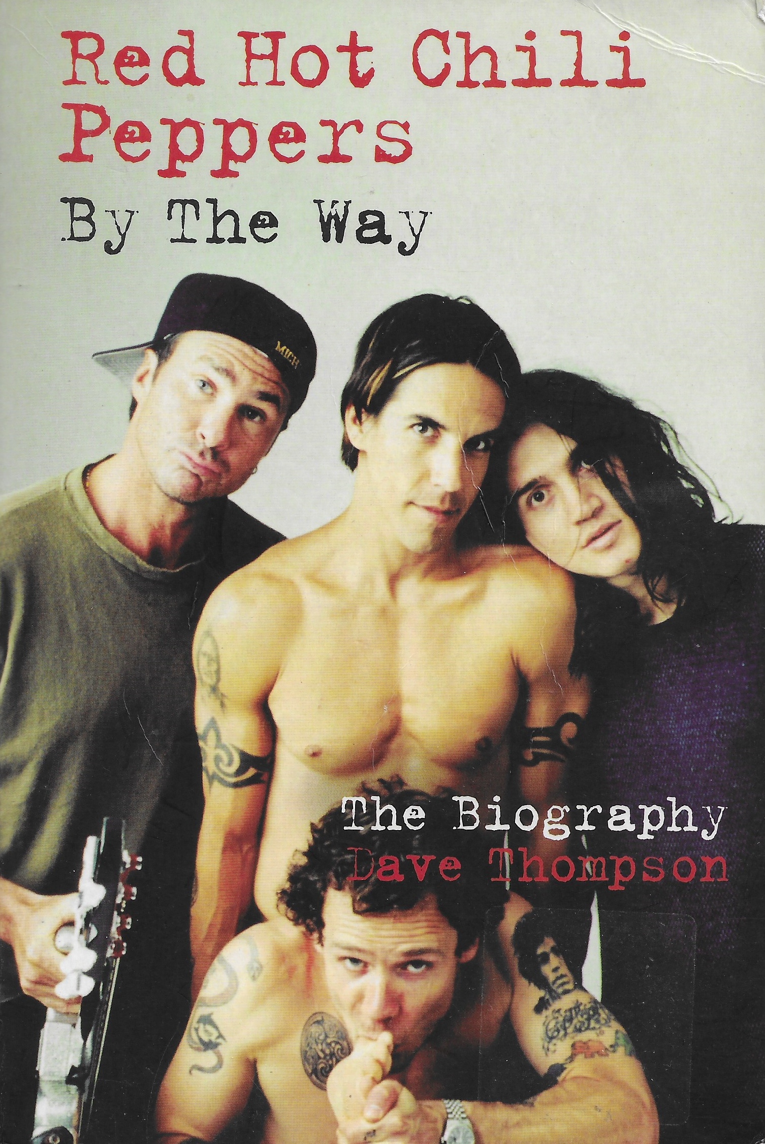 "Red Hot Chili Peppers By The way - The Biography" av Dave Thompson