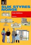 "Globus - geografi og samfunnskunnskap : slik styres Norge" av Trude Mathiesen