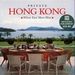 "Private Hong Kong - where east meets west" av Sophie Benge