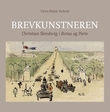 "Brevkunstneren - Christian Skredsvig i Roma og Paris" av Victor Plahte Tschudi