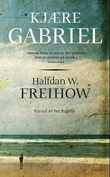 "Kjære Gabriel - et brev" av Halfdan W. Freihow