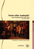 "Form eller innhold? - norsk læreplanreform 1939-1960" av Lars Gunnar Briseid