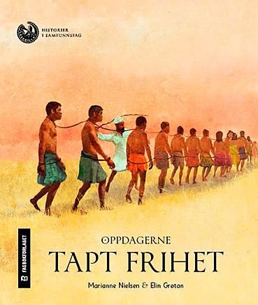 "Oppdagerne - tapt frihet" av Marianne Nielsen