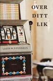 "Over ditt lik" av Lasse W. Fosshaug