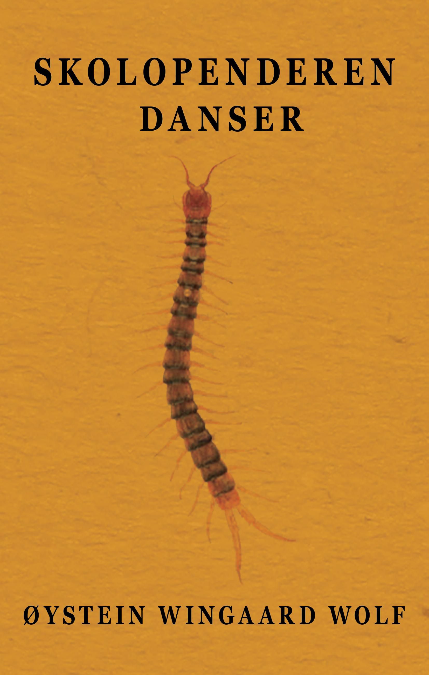 "Skolopenderen danser" av Øystein Wingaard Wolf