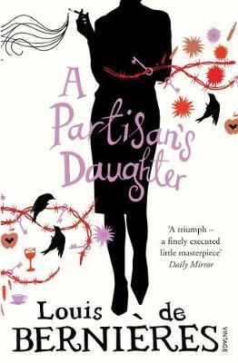 "A partisan's daughter" av Louis De Bernières