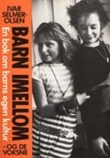"Barn imellom og de voksne - en bok om barns egen kultur" av Ivar Selmer-Olsen