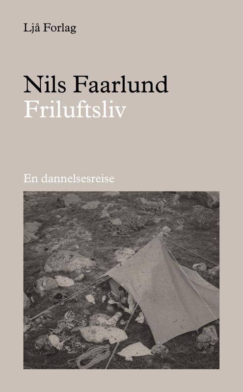 "Friluftsliv - en dannelsesreise" av Nils Faarlund